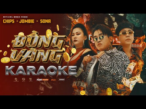 Karaoke Đồng Vàng - Jombie, Chips, Sona