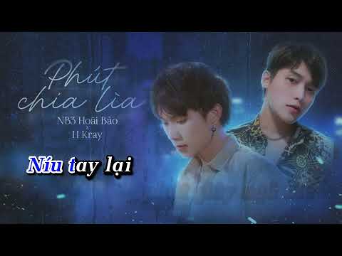 Phút Chia Lìa - NB3 Hoài Bảo x H-Kray | Karaoke Beat Chuẩn