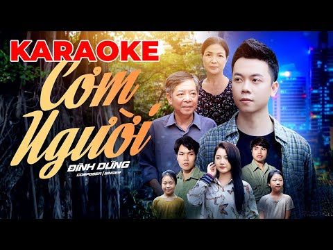 CƠM NGƯỜI | KARAOKE | ĐÌNH DŨNG