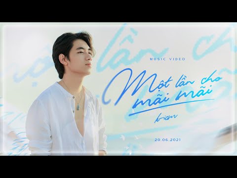 MỘT LẦN CHO MÃI MÃI - K-ICM | OFFICIAL MUSIC VIDEO