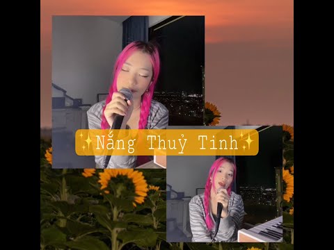 NẮNG THUỶ TINH (COVER) | Cầm