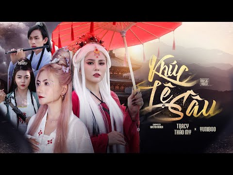 KHÚC LỆ SẦU | TRACY THẢO MY x YUNIBOO x GOCTOI MICXER | OFFICIAL MUSIC VIDEO