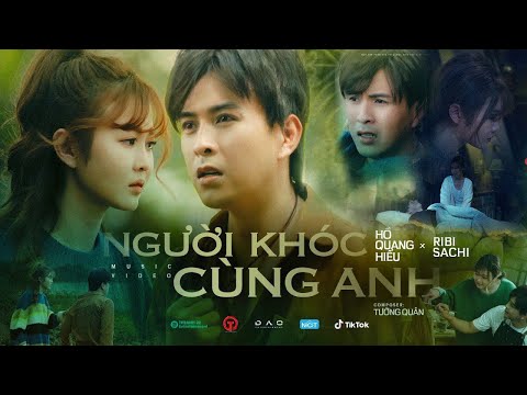 Người Khóc Cùng Anh | Hồ Quang Hiếu x Ribi Sachi | OFFICIAL MUSIC VIDEO