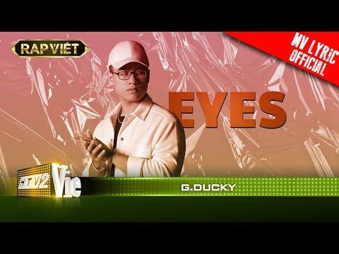 G.Ducky - Eyes - Team Karik|RAP VIỆT [MV Lyrics]