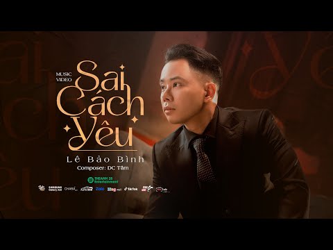 SAI CÁCH YÊU | LÊ BẢO BÌNH | OFFICIAL MUSIC VIDEO