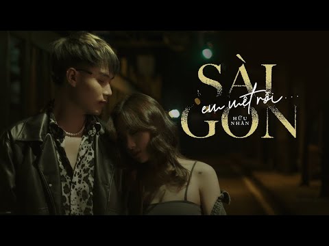 Sài Gòn Em Mệt Rồi - Hữu Nhân / OFFICIAL MV