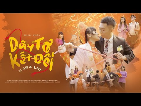 DÂY TƠ KẾT ĐÔI - NANA LIU | OFFICIAL MV !!!