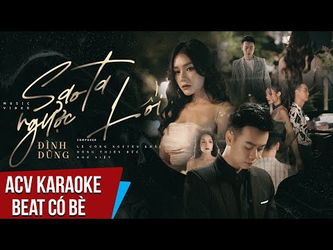 Karaoke | Sao Ta Ngược Lối - Đình Dũng | Beat Chuẩn Có Bè