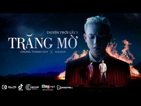 Trăng Mờ (Duyên Trời Lấy 3) | Chung Thanh Duy x Masew | MV Official