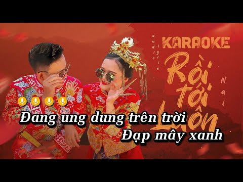 Karaoke Rồi Tới Luôn - Nal | Beat Gốc