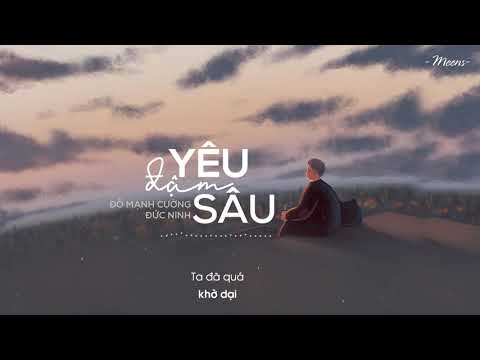 Yêu Đậm Sâu - Đỗ Mạnh Cường x Đức Ninh「Lyrics Video」Meens