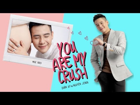 You Are My Crush - Quân A.P x Nguyên Jenda | OFFICIAL MUSIC VIDEO