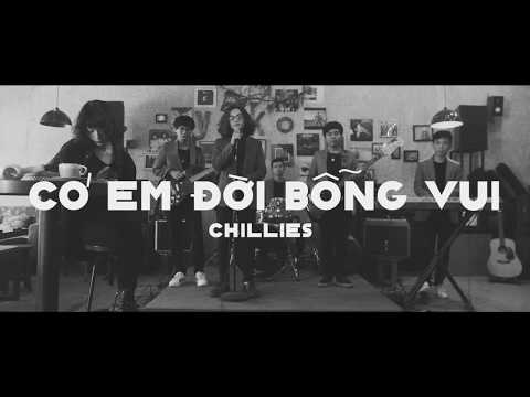 Có Em Đời Bỗng Vui - Chillies (Official Video)