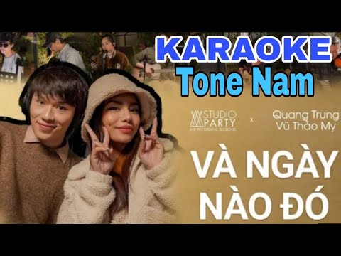 ( Karaoke Tone Nam ) Và Ngày Nào Đó - Quang Trung ft Vũ Thảo My