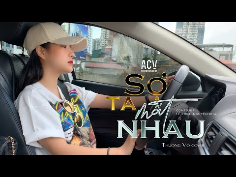 Sợ Ta Mất Nhau - Châu Khải Phong | Thương Võ Cover