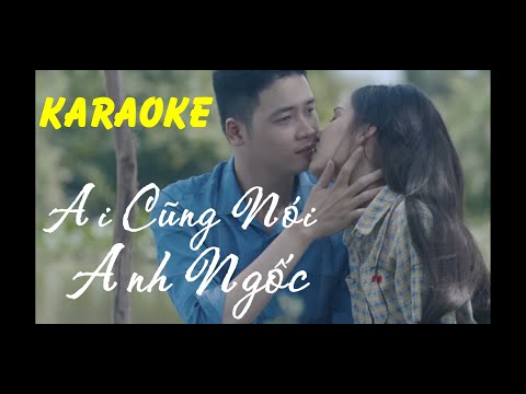 Ai Cũng Nói Anh Ngốc - Anh Hảo ( Karaoke Beat) | Sushi Channel