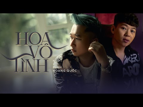 Hoa Vô Tình | NQP x Đinh Hoàng Quốc ( Lyrics Video )