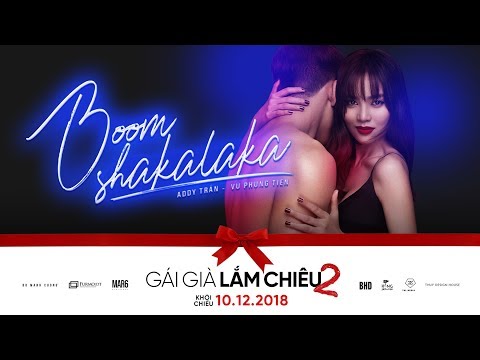 ADDY TRẦN x VŨ PHỤNG TIÊN - BOOM SHAKALAKA | GÁI GIÀ LẮM CHIÊU 2 OST