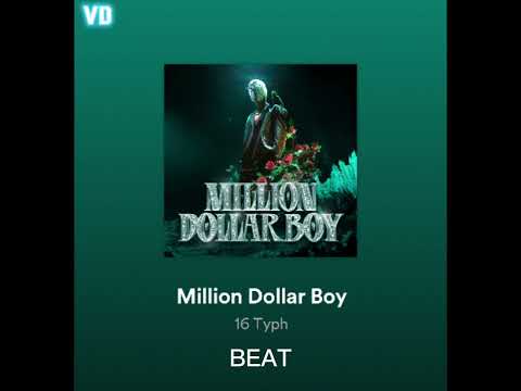 MILLION DOLLAR BOY ( BEAT ) || 16 Typh x VD