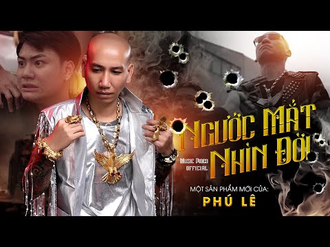 NGƯỚC MẮT NHÌN ĐỜI | PHÚ LÊ | OFFICIAL MV 4K