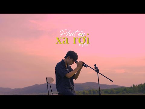 Lê Vũ - PHÚT ẤY XA RỜI | OFFICIAL MUSIC VIDEO