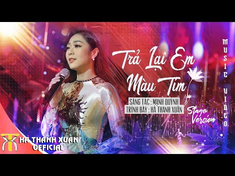 HÀ THANH XUÂN - TRẢ LẠI EM MÀU TÍM | Official MV