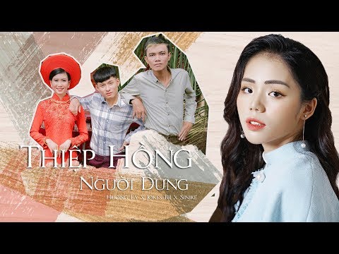 THIỆP HỒNG NGƯỜI DƯNG - Hương Ly x JokeS Bii x Sinike | NEW VERSION