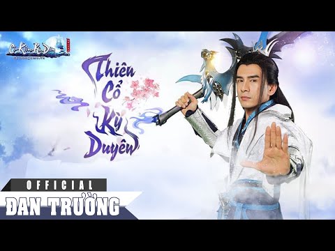 THIÊN CỔ KỲ DUYÊN || ĐAN TRƯỜNG || DZOGAME