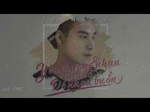 Trung Tự - Yêu Thương Nhau Tại Sao Để Nhau Buồn - Album 23