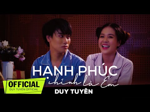 Hạnh Phúc Chính Là Em ( HPCLE ) - Duy Tuyên | MV OFFICIAL MUSIC