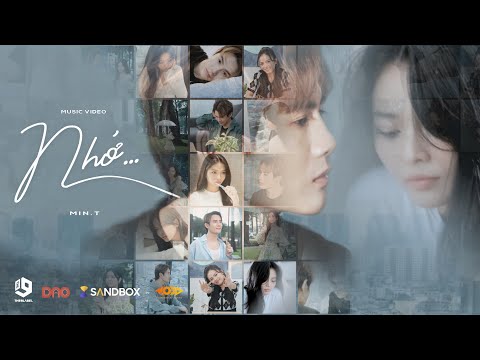 MIN.T | NHỚ... | OFFICIAL MUSIC VIDEO