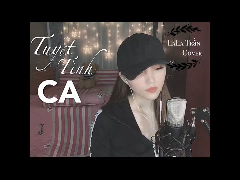 Tuyệt Tình Ca_Lã Phong Lâm || Cover Lala Trần