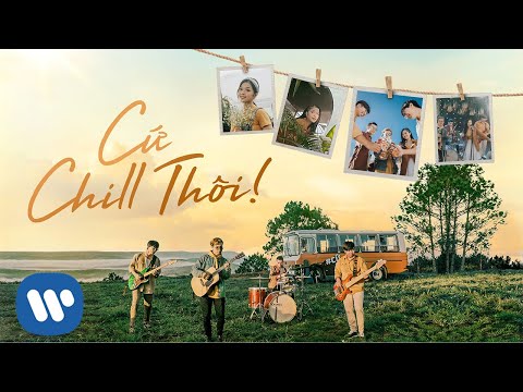 Cứ Chill Thôi - Chillies (Official Music Video) ft. Suni Hạ Linh & Rhymastic