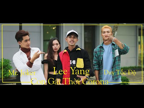 Con Gái Thời Corona - Lee Yang ft. Mr.Joker, Duy Tốc Độ | MV Official