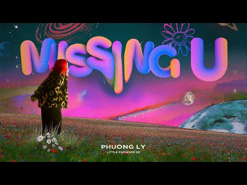 MISSING YOU - PHƯƠNG LY x TINLE (Official MV)