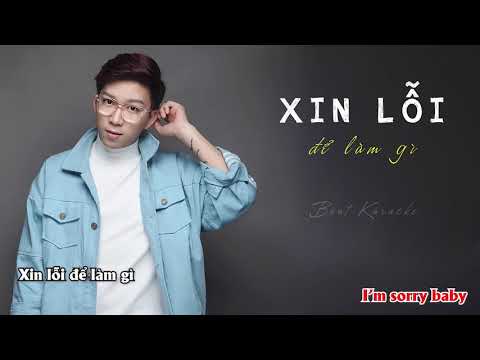 Xin Lỗi Để Làm Gì - Tăng Phúc (Beat Karaoke)