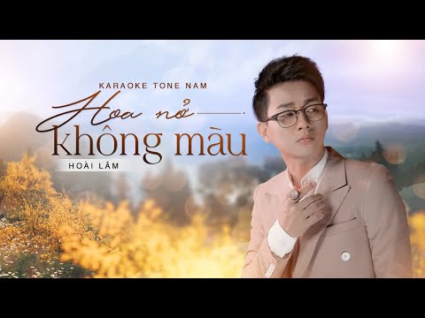 「KARAOKE/BEAT」Hoa Nở Không Màu - Hoài Lâm | TONE NAM