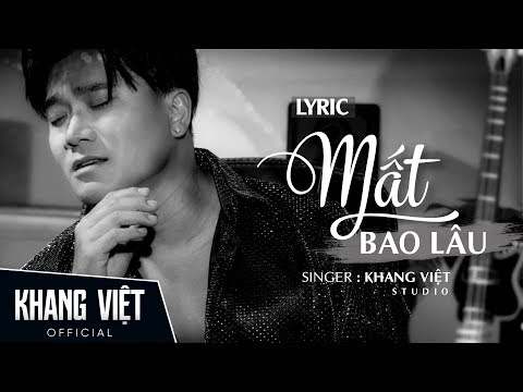 MẤT BAO LÂU - KHANG VIỆT | SOLO LYRIC VIDEO