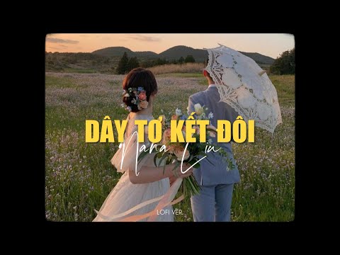 Dây Tơ Kết Đôi - Nana Liu x KProx「Lo - Fi Ver.」/ Audio Lyrics Video