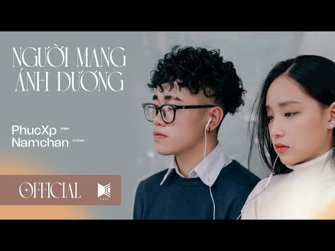 Người Mang Ánh Dương - PhucXp Ft. Namchan | Official MV