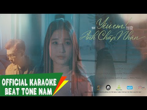 Karaoke | Yêu Em Anh Chấp Nhận - Nguyễn Chí Tâm | Beat Chuẩn Có Bè