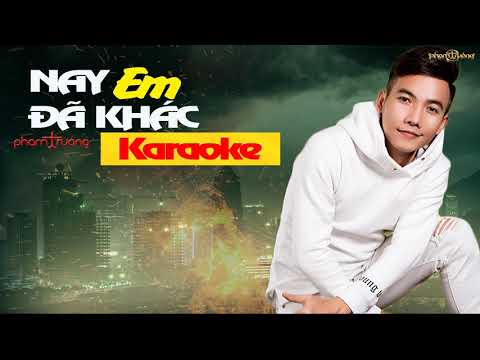 [KARAOKE] Nay Em Đã Khác - Phạm Trưởng - Beat Chuẩn