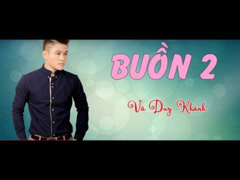 Buồn 2 - Vũ Duy Khánh ( Karaoke )