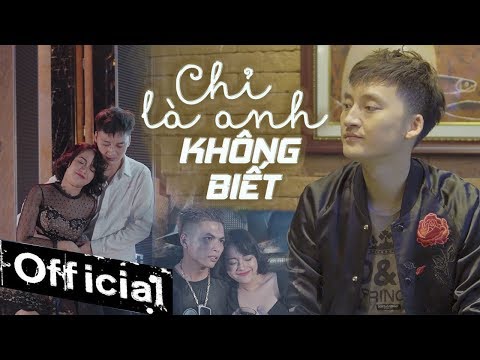 Chỉ Là Anh Không Biết - Hồ Gia Khánh || OFFICIAL MV