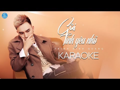 [KARAOKE] Gửi Tình Yêu Nhỏ - Trịnh Đình Quang