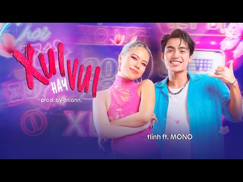 tlinh - XUI HAY VUI (ft. MONO x onionn.) OFFICIAL MUSIC VIDEO | Nhạc Xuân 2023