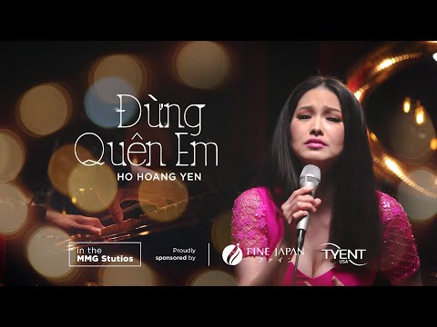 Đừng Quên Em - Hồ Hoàng Yến | In The MMG Studios