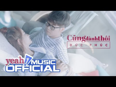 Cũng Đành Thôi | Đức Phúc | Official MV 4K | Nhạc trẻ hay mới nhất