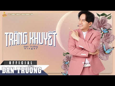 TRĂNG KHUYẾT | ĐAN TRƯỜNG