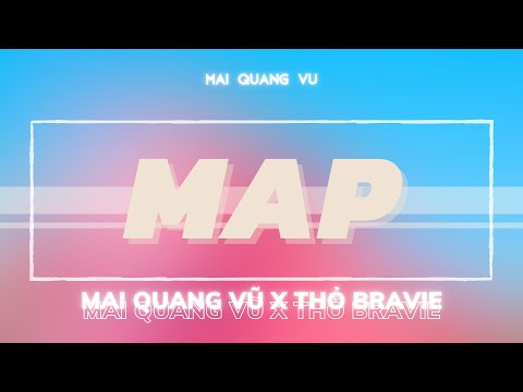 MAP - Mai Quang Vũ ft Thỏ Bravie | OFFICIAL MV LYRICS